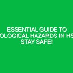Essential Guide to Biological Hazards in HSE: Stay Safe!