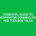 Essential Guide to Respirator Donning for HSE Toolbox Talks