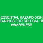 Essential Hazard Sign Meanings for Critical HSE Awareness