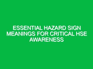 hazard sign meaning Archives - Safety Notes