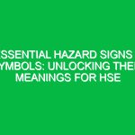 Essential Hazard Signs & Symbols: Unlocking Their Meanings for HSE