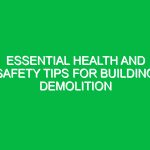 Essential Health and Safety Tips for Building Demolition