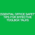 Essential Office Safety Tips for Effective Toolbox Talks