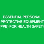 Essential Personal Protective Equipment (PPE) for Health Safety