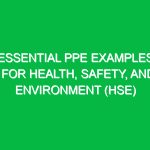 Essential PPE Examples for Health, Safety, and Environment (HSE)