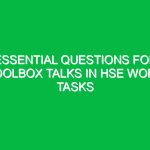 Essential Questions for Toolbox Talks in HSE Work Tasks