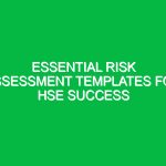 Essential Risk Assessment Templates for HSE Success