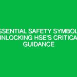 Essential Safety Symbols: Unlocking HSE’s Critical Guidance