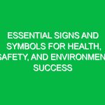 Essential Signs and Symbols for Health, Safety, and Environment Success