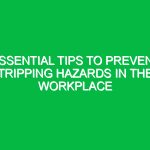 Essential Tips to Prevent Tripping Hazards in the Workplace