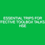 Essential Trips for Effective Toolbox Talks in HSE