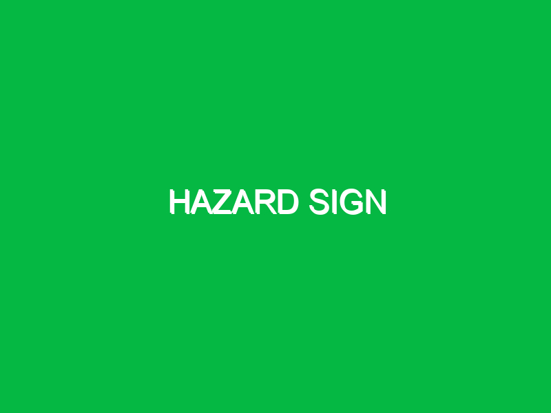 hazard sign - Safety Notes