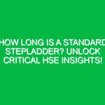 How Long Is a Standard Stepladder? Unlock Critical HSE Insights!