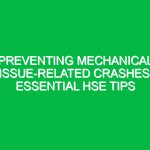 Preventing Mechanical Issue-Related Crashes: Essential HSE Tips