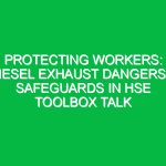 Protecting Workers: Diesel Exhaust Dangers & Safeguards in HSE Toolbox Talk