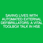 Saving Lives with Automated External Defibrillators: A Vital Toolbox Talk in HSE