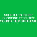 Shortcuts in HSE: Choosing Effective Toolbox Talk Strategies