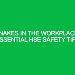 Snakes in the Workplace: Essential HSE Safety Tips