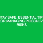 Stay Safe: Essential Tips for Managing Poison Ivy Risks