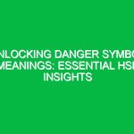Unlocking Danger Symbol Meanings: Essential HSE Insights