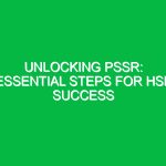 Unlocking PSSR: Essential Steps for HSE Success