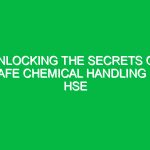 Unlocking the Secrets of Safe Chemical Handling in HSE
