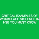 Critical Examples of Workplace Violence in HSE You Must Know