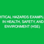 Critical Hazards Examples in Health, Safety, and Environment (HSE)