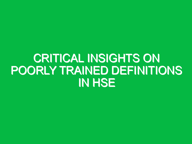 Critical Insights on Poorly Trained Definitions in HSE