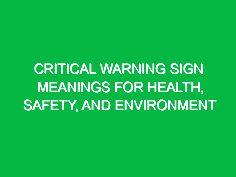 Critical Warning Sign Meanings for Health, Safety, and Environment