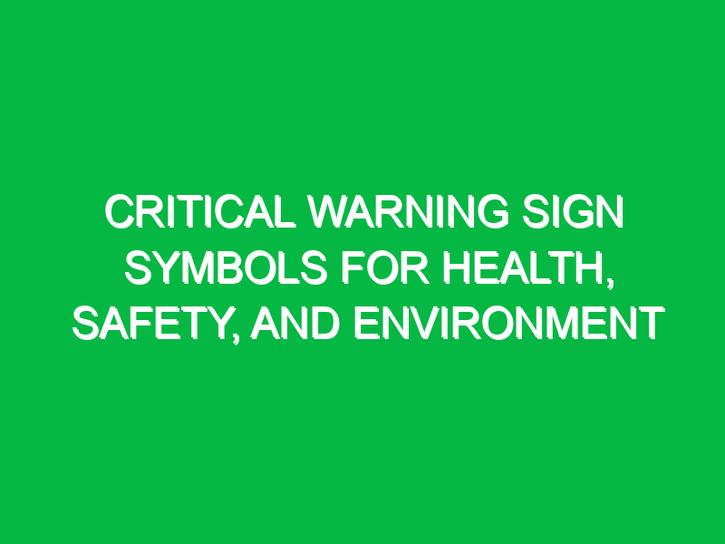 Critical Warning Sign Symbols for Health, Safety, and Environment