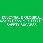Essential Biological Hazard Examples for HSE Safety Success