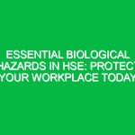 Essential Biological Hazards in HSE: Protect Your Workplace Today