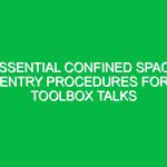 Essential Confined Space Entry Procedures for Toolbox Talks