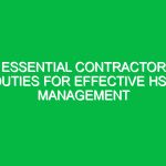 Essential Contractor Duties for Effective HSE Management