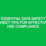 Essential Data Safety Sheet Tips for Effective HSE Compliance