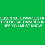 Essential Examples of Biological Hazards in HSE You Must Know