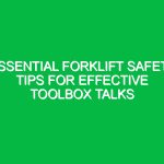Essential Forklift Safety Tips for Effective Toolbox Talks
