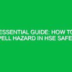 Essential Guide: How to Spell Hazard in HSE Safely