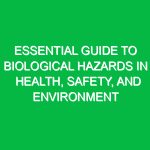 Essential Guide to Biological Hazards in Health, Safety, and Environment