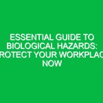Essential Guide to Biological Hazards: Protect Your Workplace Now