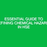 Essential Guide to Defining Chemical Hazards in HSE