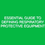 Essential Guide to Defining Respiratory Protective Equipment