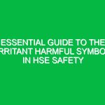 Essential Guide to the Irritant Harmful Symbol in HSE Safety