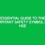 Essential Guide to the Irritant Safety Symbol in HSE