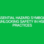 Essential Hazard Symbols: Unlocking Safety in HSE Practices