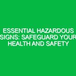 Essential Hazardous Signs: Safeguard Your Health and Safety