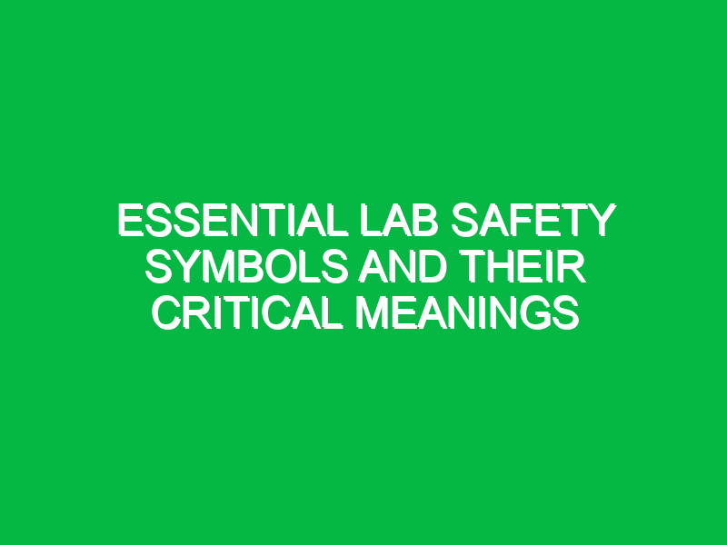 Essential Lab Safety Symbols and Their Critical Meanings