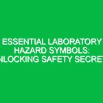 Essential Laboratory Hazard Symbols: Unlocking Safety Secrets
