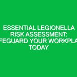 Essential Legionella Risk Assessment: Safeguard Your Workplace Today